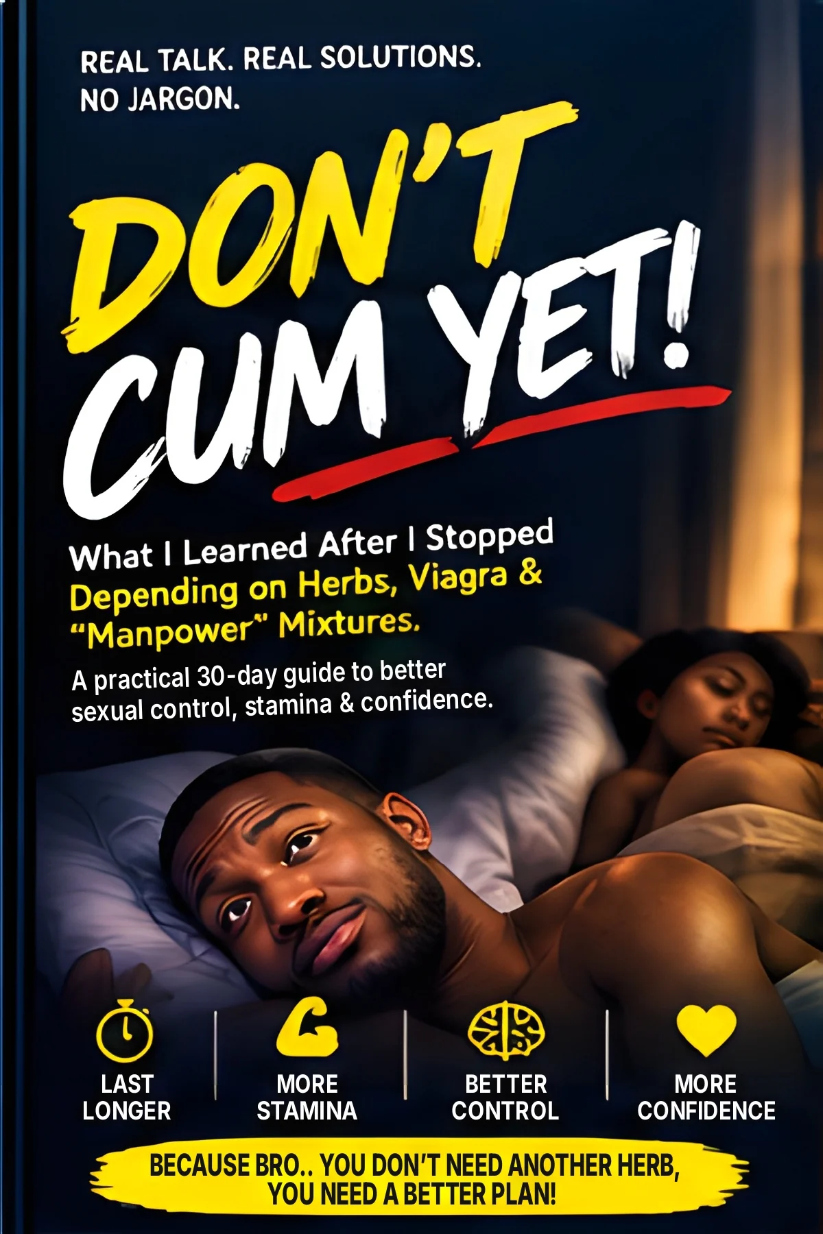 Cover of the ebook DON’T CUM YET. — a man lying awake in bed, his partner asleep behind him, with the words Last Longer, More Stamina, Better Control, More Confidence.